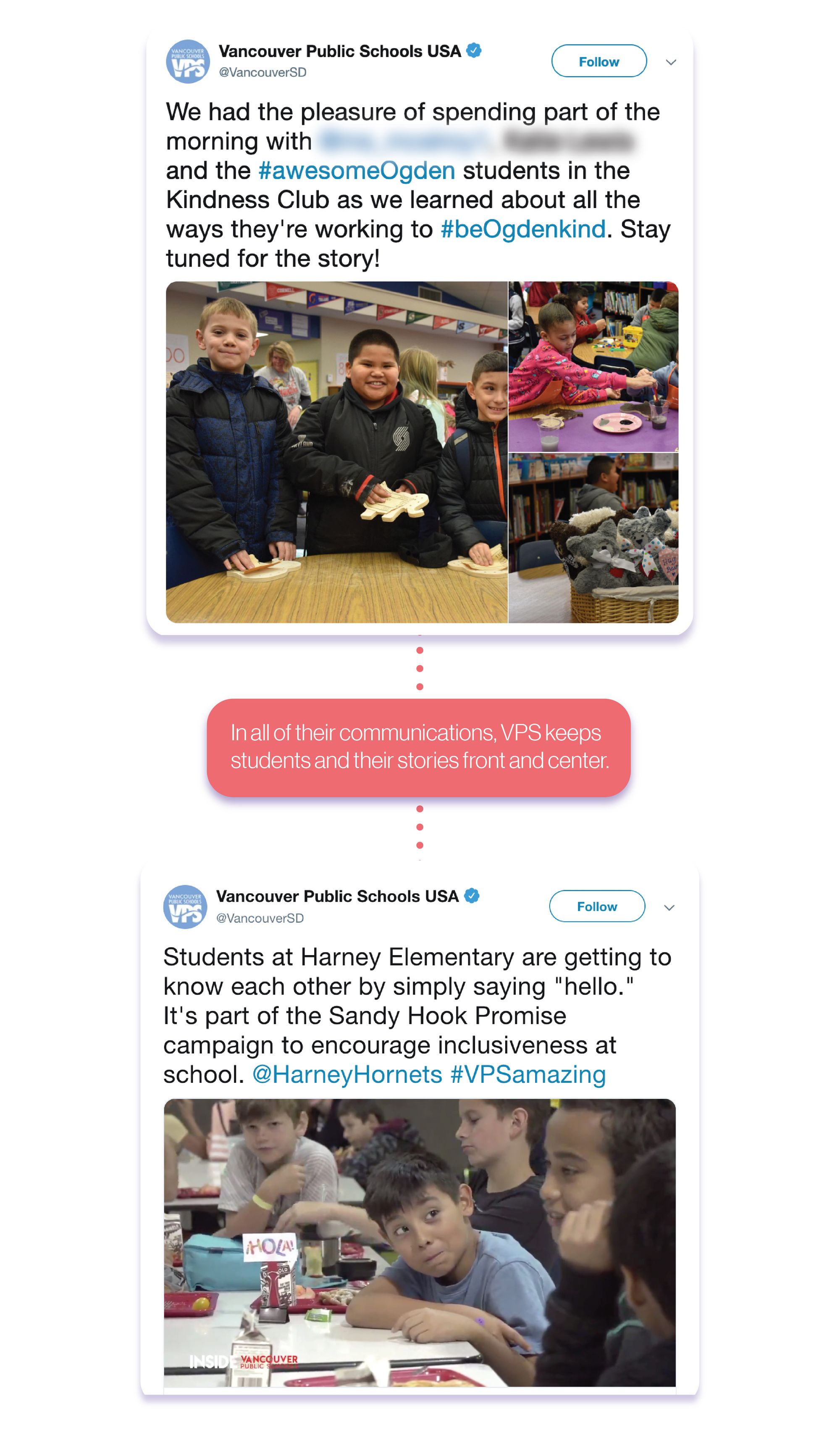 In all of their communications, VPS stays focused on students stories. In these posts, they show students practicing kindness and learning to make friends in the cafeteria.