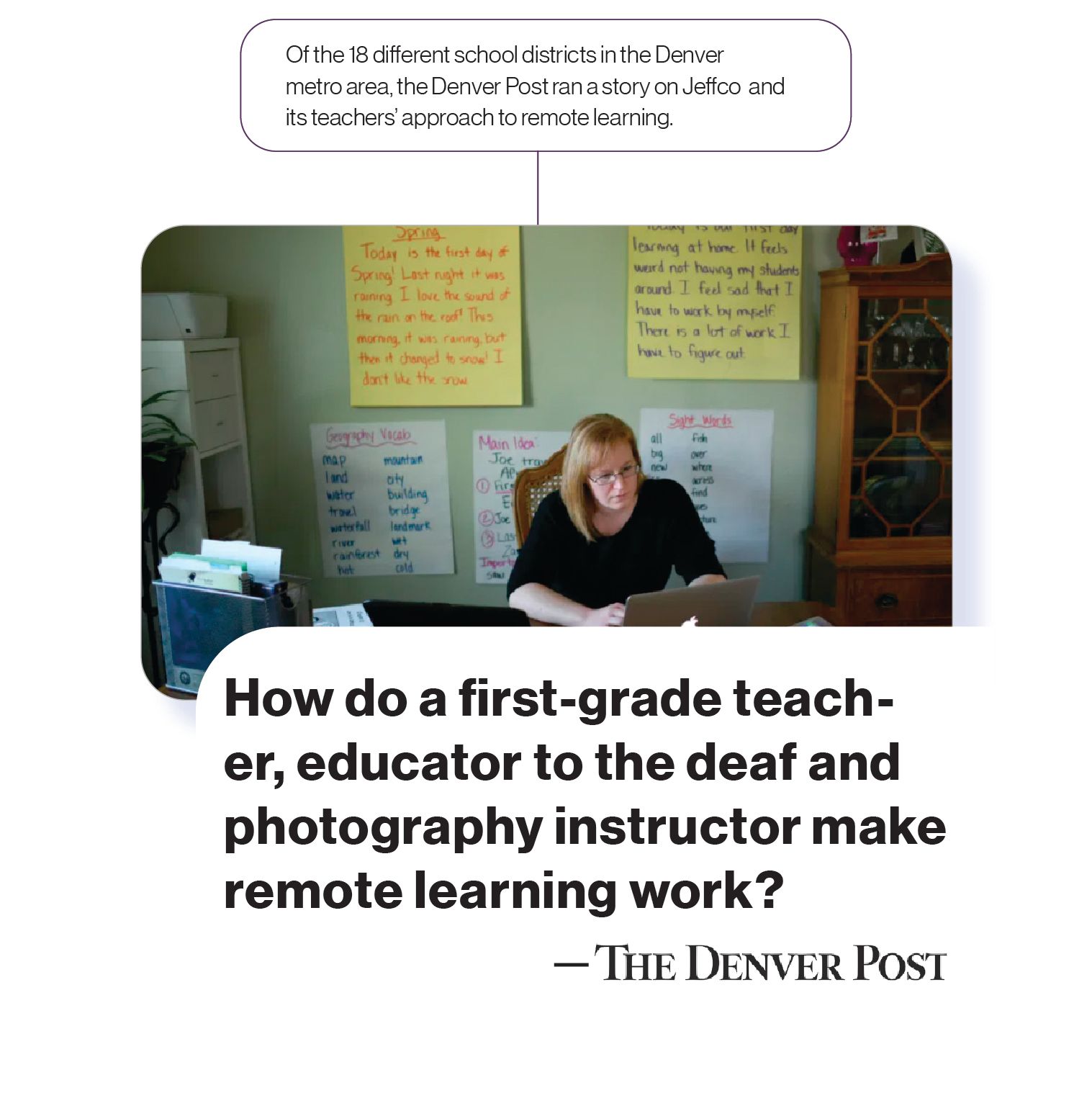 Image: A news story with the headline, 'How do a first-grade teacher, educator to the deaf, and photography instructor make remote learning work?' with the SchoolCEO commentary, 'Of the 18 different school districts in the Denver metro area, the Denver Post ran a story on Jeffco and its teachers’ approach to remote learning.'